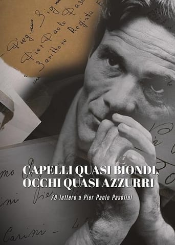 Poster of Capelli quasi Biondi, Occhi quasi Azzurri - 78 Lettere a Pier Paolo Pasolini