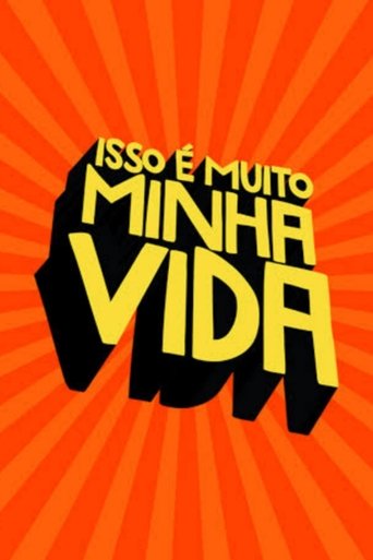 Poster of Isso é Muito Minha Vida