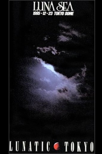 Poster of Luna Sea: Lunatic Tokyo 1995.12.23 Tokyo Dome