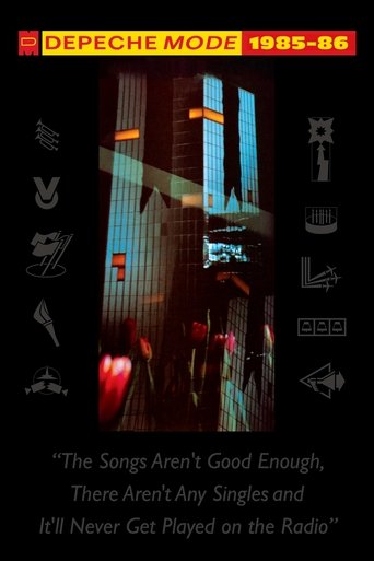 Poster of Depeche Mode: 1985–86 “The Songs Aren't Good Enough, There Aren't Any Singles and It'll Never Get Played on the Radio”