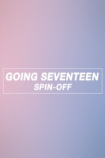 Portrait for GOING SEVENTEEN - GOING SEVENTEEN SPIN-OFF