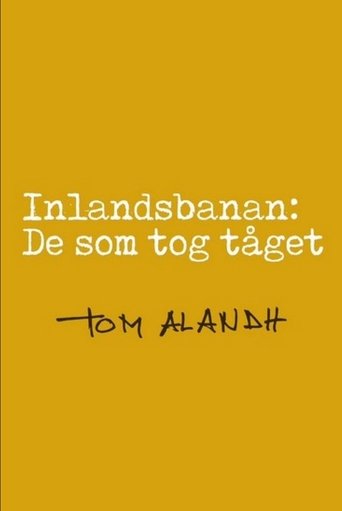 Poster of Inlandsbanan: De som tog tåget