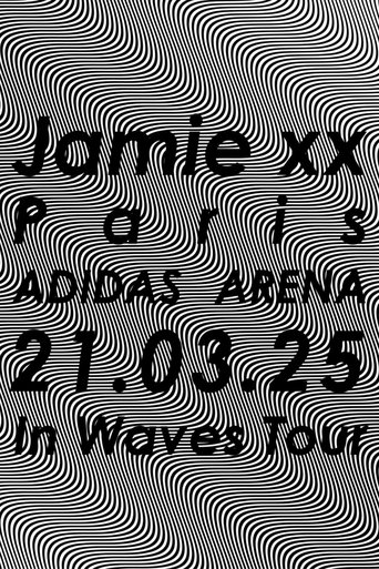 Poster of Jamie xx: In Waves Tour - Adidas Arena, Paris 2025