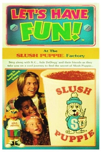 Poster of Let's Have Fun! At The Slush Puppie Factory