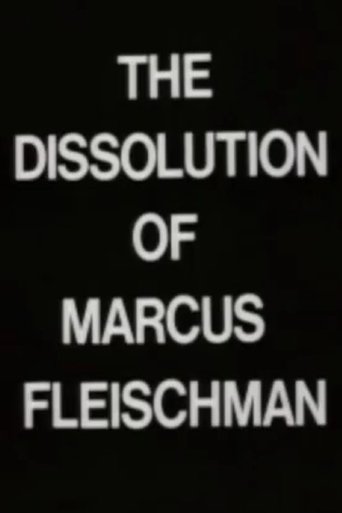 Poster of The Dissolution of Marcus Fleischman