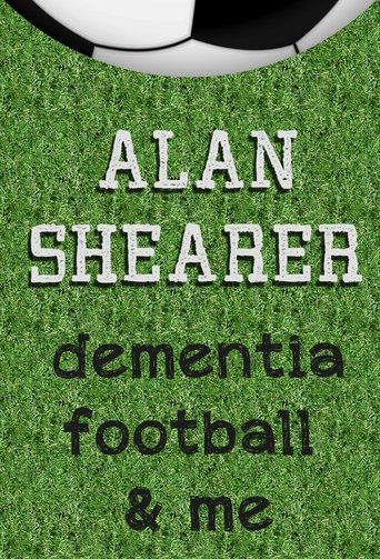 Poster of Alan Shearer: Dementia, Football & Me