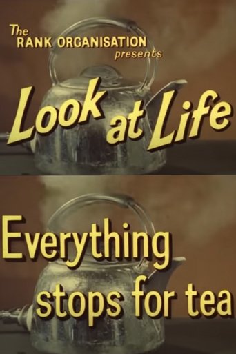 Poster of Look at Life: Everything Stops for Tea