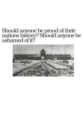 Poster of Should Anyone Be Ashamed Of Their Nation's History? Should Anyone Be Proud Of It?