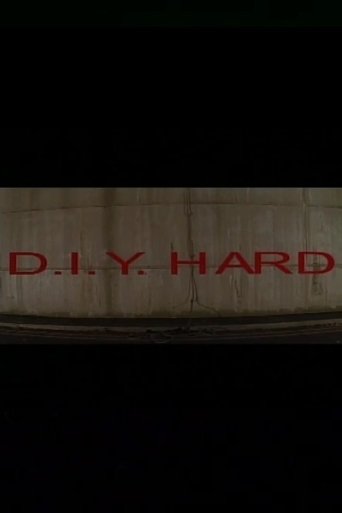 Poster of D.I.Y. Hard