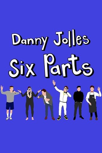 Poster of Danny Jolles: Six Parts