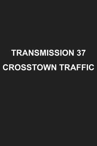 Poster of Transmission 37: Crosstown Traffic