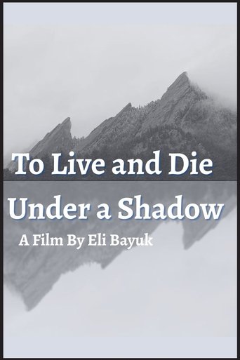 Poster of To Live and Die Under a Shadow