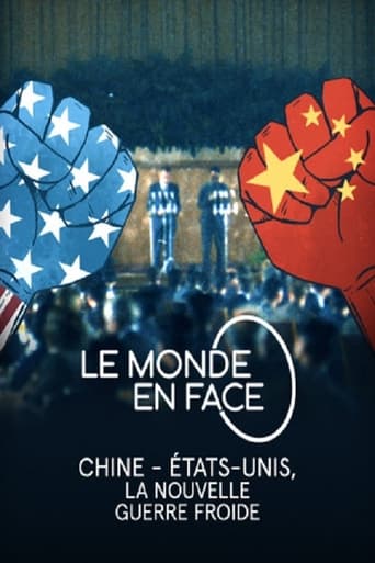 Poster of Le monde en face - Chine - États-Unis, la nouvelle guerre froide