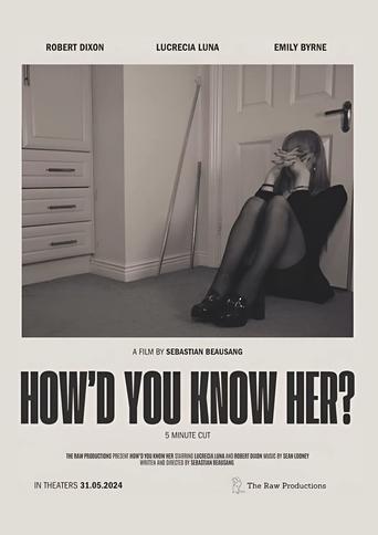 Poster of How'd You Know Her?