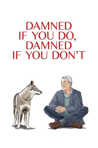 Poster of Damned If You Do, Damned If You Don't