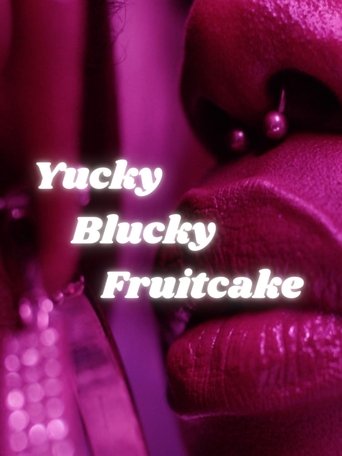 Poster of Yucky Blucky Fruitcake