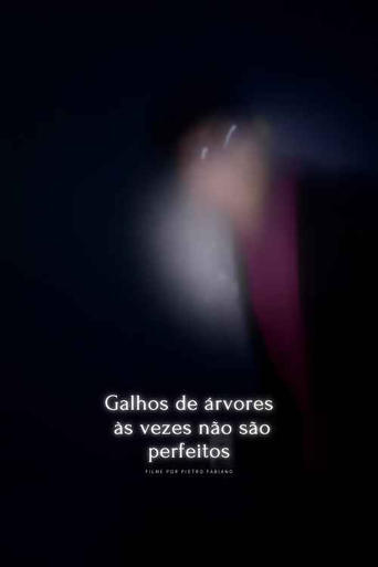 Poster of Galhos de árvores às vezes não são perfeitos