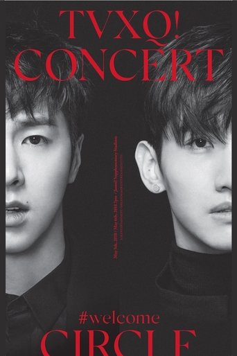 Poster of TVXQ! CONCERT -CIRCLE- #welcome in Seoul