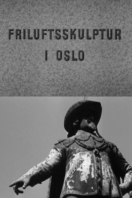 Poster of Oslofilm: Friluftsskulptur i Oslo