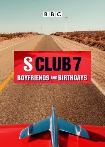 Poster of S Club 7: Boyfriends and Birthdays
