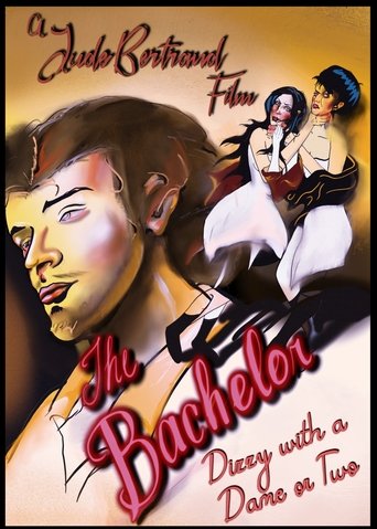 Poster of The Bachelor: Dizzy With A Dame or Two