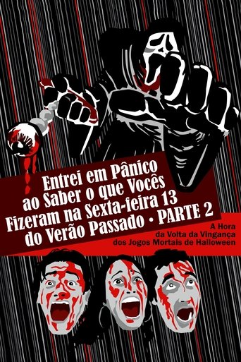 Poster of Entrei em Pânico ao Saber o Que Vocês Fizeram na Sexta-Feira 13 do Verão Passado - Parte 2: A Hora da Volta da Vingança dos Jogos Mortais de Halloween