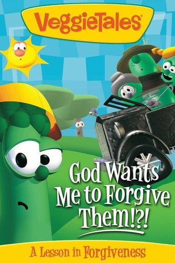 Poster of VeggieTales: God Wants Me to Forgive Them!?!