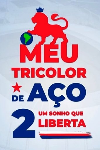 Poster of Meu Tricolor de Aço 2: Um Sonho Que Liberta