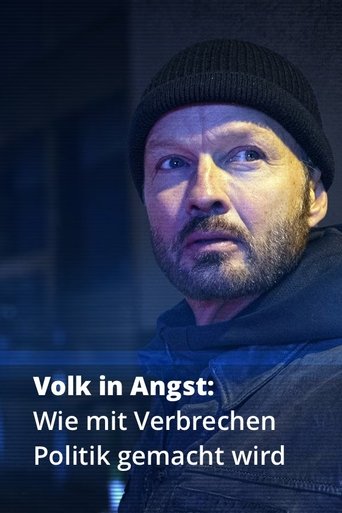 Poster of Volk in Angst: Wie mit Verbrechen Politik gemacht wird