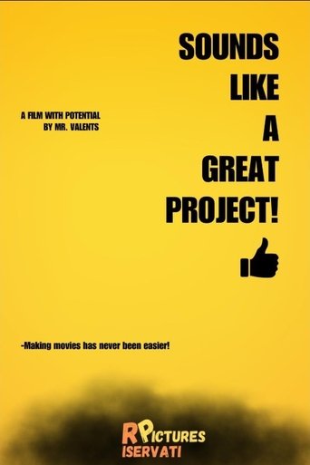 Poster of Sounds Like A Great Project!