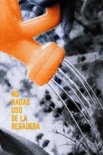 No hagas uso de la regadera Poster of No hagas uso de la regadera