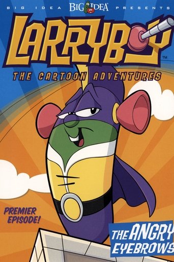 Poster of VeggieTales: LarryBoy and the Angry Eyebrows