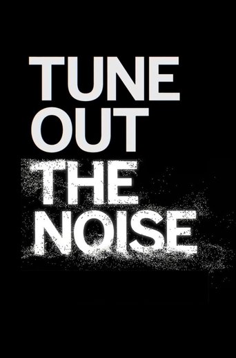 Tune Out the Noise Poster of Tune Out the Noise