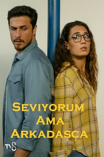 Poster of Seviyorum Ama Arkadaşça