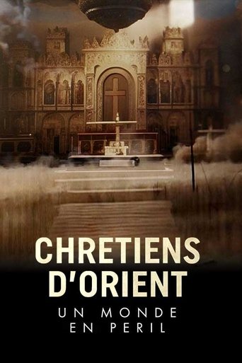 Poster of Chrétiens d'Orient : un monde en péril
