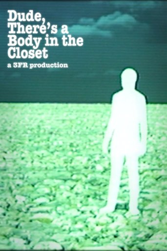 Dude, There's a Body in the Closet Poster of Dude, There's a Body in the Closet