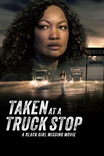 Poster of Taken at a Truck Stop: A Black Girl Missing Movie