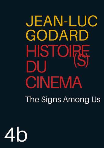 Poster of Histoire(s) du Cinéma 4b: The Signs Among Us