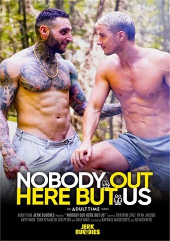 Poster of Nobody Out Here But Us