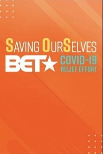 Poster of Saving OurSelves: BET COVID-19 Relief Effort