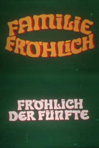 Poster of Fröhlich, the Fifth - Family Fröhlich