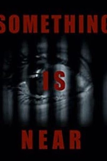 Poster of Something Is Near