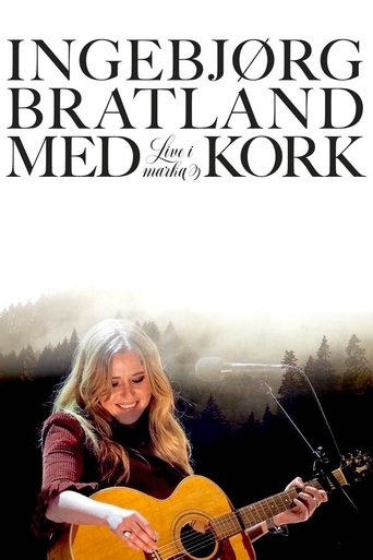 Poster of Ingebjørg Bratland og KORK – Live i marka