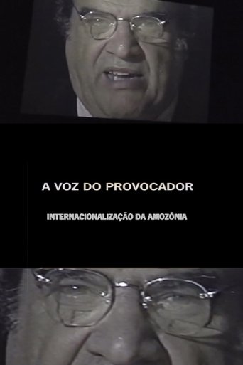 Poster of A Voz do Provocador: Internacionalização da Amazônia