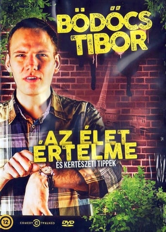 Poster of Bödőcs Tibor: Az élet értelme és kertészeti tippek