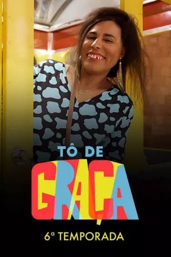 Portrait for Tô de Graça - Season 6