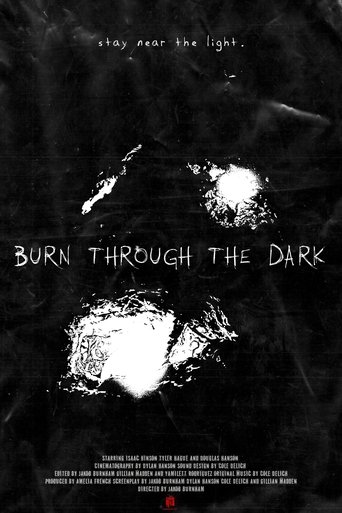 Poster of Burn Through The Dark