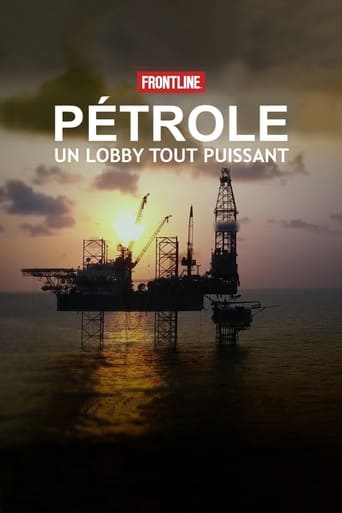 Poster of Pétrole, un lobby tout puissant