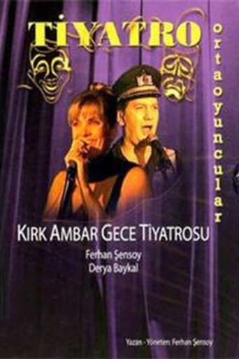 Poster of Kırk Ambar Gece Tiyatrosu