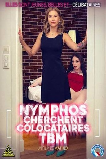 Poster of Nymphos cherchent colocataires TBM